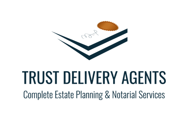 Trust Delivery Agents | Complete Estate Planning & Notarial Services